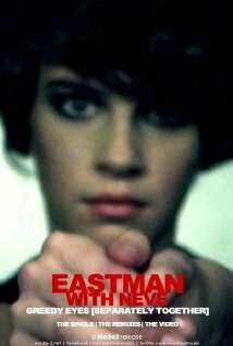 Постер фильма Eastman feat. Neve: Greedy Eyes