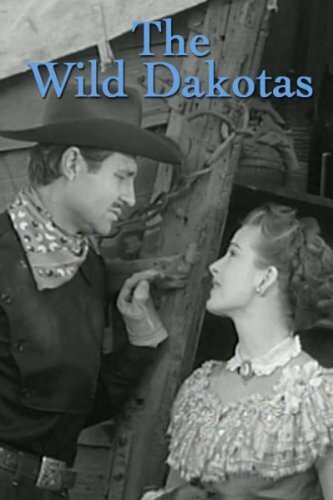 Постер фильма The Wild Dakotas