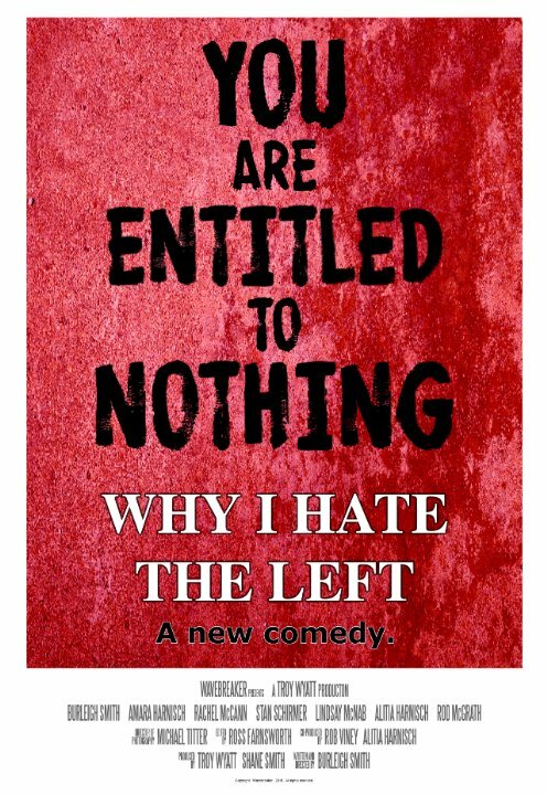 Постер фильма Why I Hate the Left
