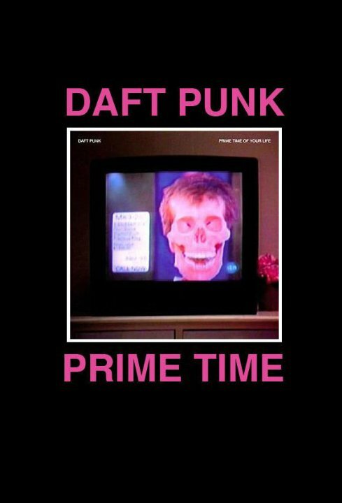 Постер фильма Daft Punk: The Prime Time of Your Life