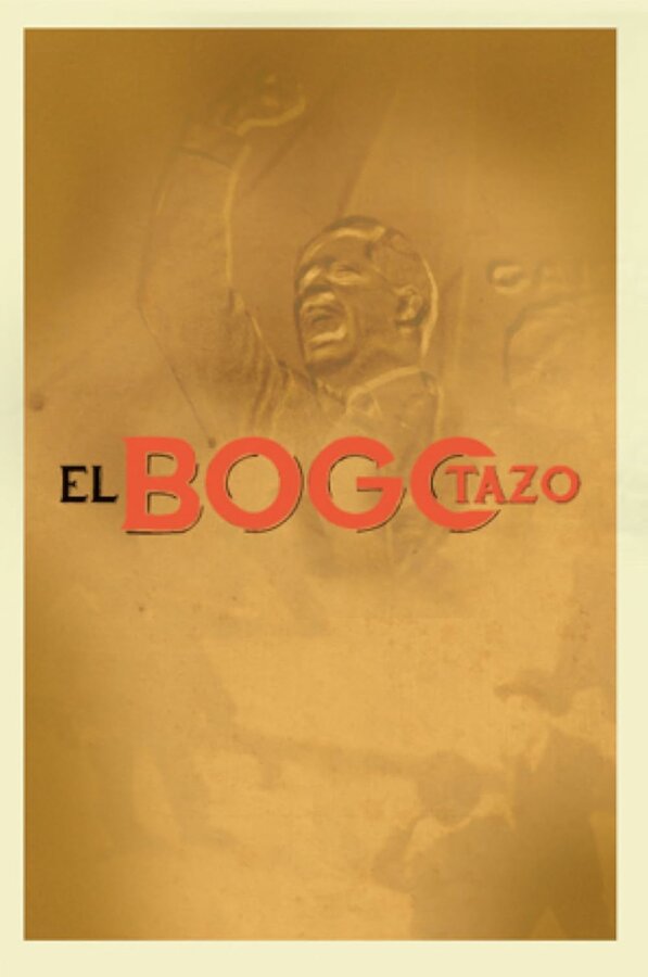 Постер сериала Revivamos Nuestra Historia: El Bogotazo