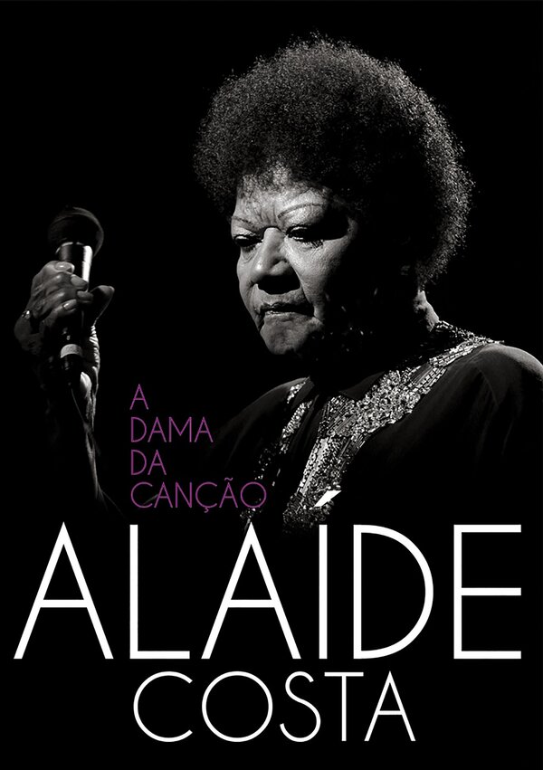 Постер фильма Alaíde Costa: A Dama da Canção