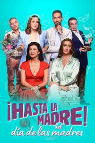 ¡Hasta la madre! Del día de las madres