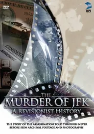 The Murder of JFK: A Revisionist History