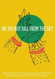 We Did Not Fall from the Sky