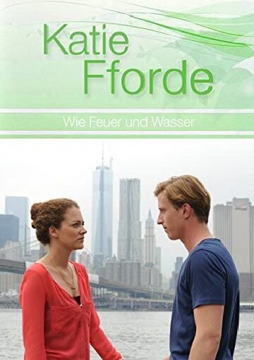 Постер фильма Katie Fforde: Wie Feuer und Wasser