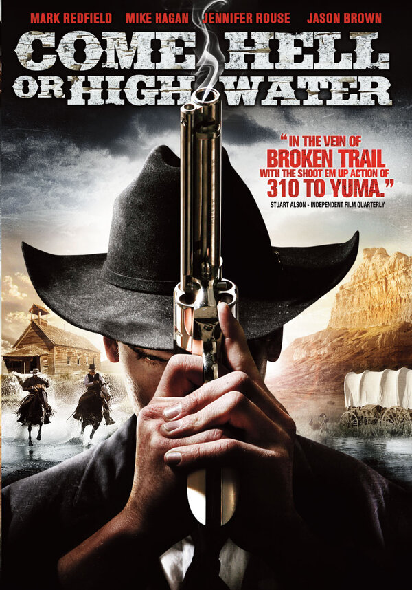 Постер фильма Come Hell or Highwater
