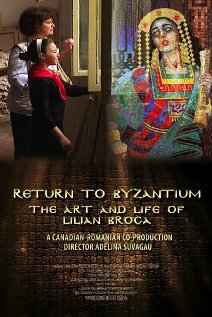 Постер фильма Return to Byzantium: The Art and Life of Lilian Broca