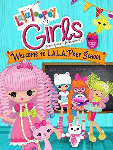 Постер фильма Lalaloopsy Girls: Welcome to L.A.L.A. Prep School
