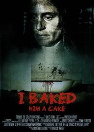 I Baked Him a Cake