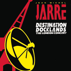 Постер фильма Jean-Michel Jarre Destination Docklands