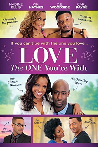 Постер фильма Love the One You're With