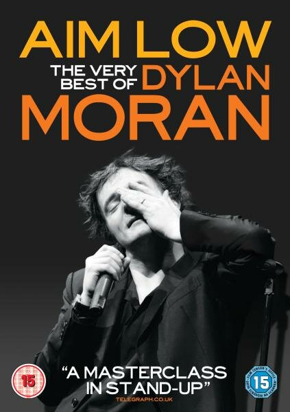 Постер фильма Aim Low: The Best of Dylan Moran