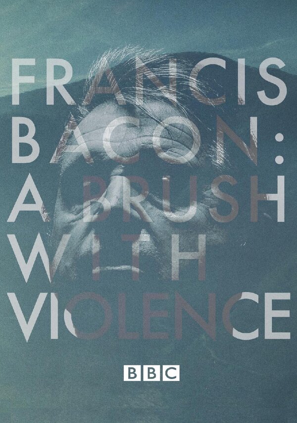 Постер фильма Francis Bacon: A Brush with Violence