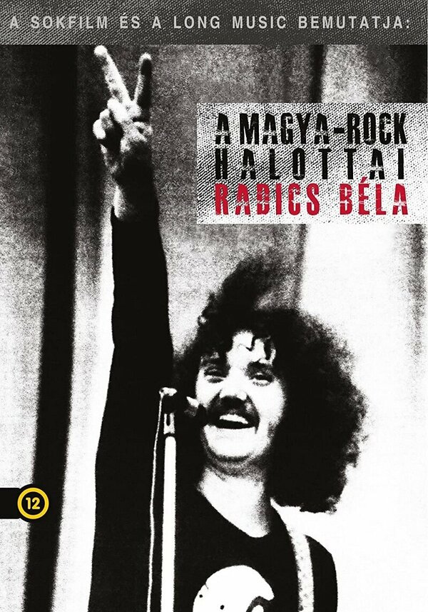 Постер фильма A magya-rock halottai - Radics Béla