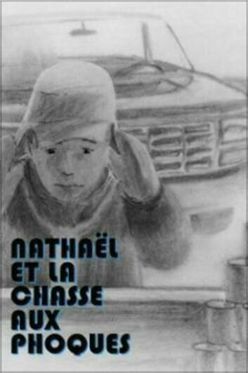 Постер фильма Nathaël et la chasse aux phoques