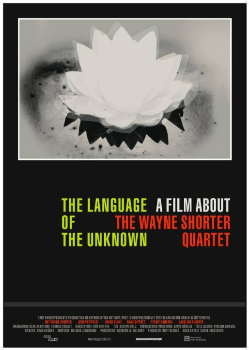 Постер фильма The Language of the Unknown: A Film About the Wayne Shorter Quartet