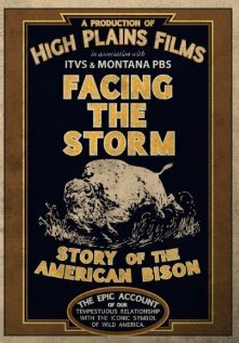 Постер фильма Facing the Storm: Story of the American Bison