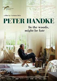 Peter Handke: Bin im Wald. Kann sein, dass ich mich verspäte...