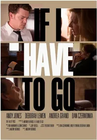 If I Have to Go