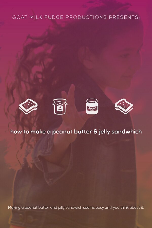Постер фильма How to Make a Peanut Butter and Jelly Sandwich