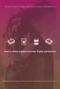 How to Make a Peanut Butter and Jelly Sandwich