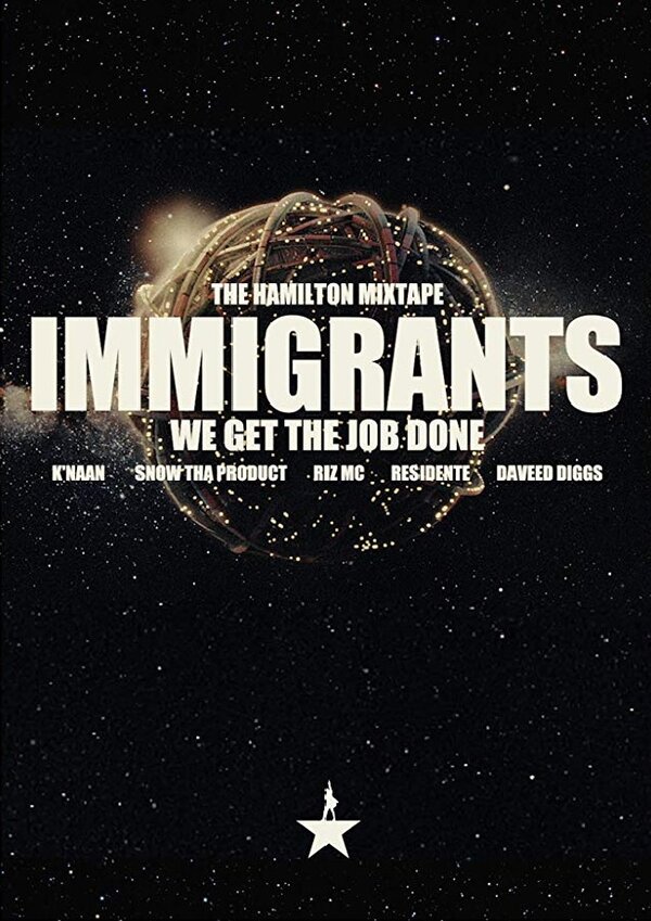 Постер фильма The Hamilton Mixtape: Immigrants, We Get the Job Done