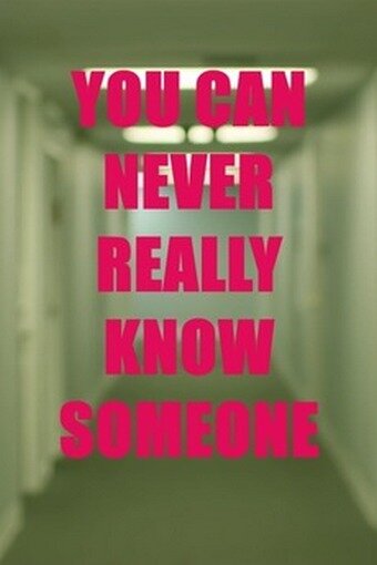 Постер фильма You Can Never Really Know Someone