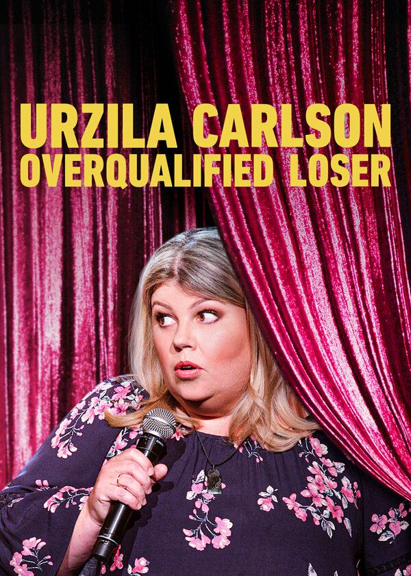 Постер фильма Urzila Carlson: Overqualified Loser