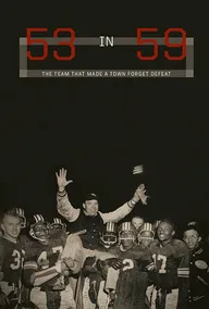 53 in 59: The Team That Made a Town Forget Defeat