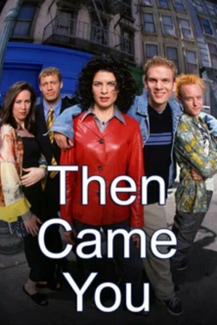Постер сериала Потом появился ты