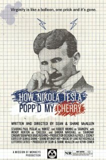 Постер фильма How Nikola Tesla Popped My Cherry