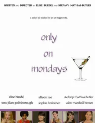 Only on Mondays