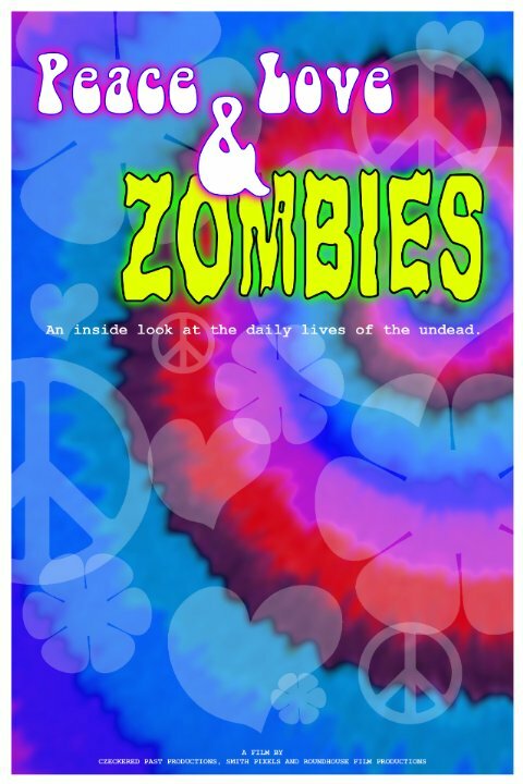 Постер фильма Peace, Love & Zombies