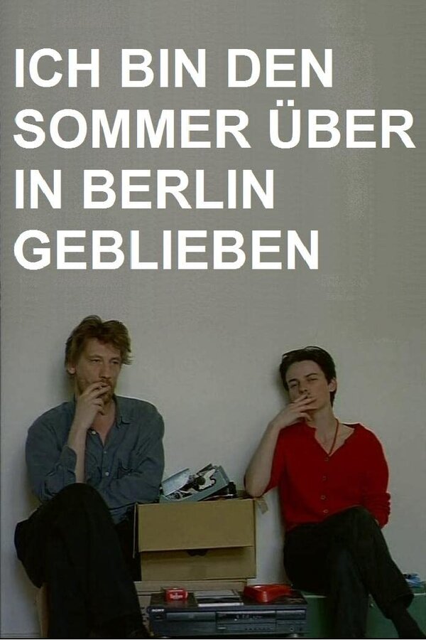 Постер фильма Ich bin den Sommer über in Berlin geblieben