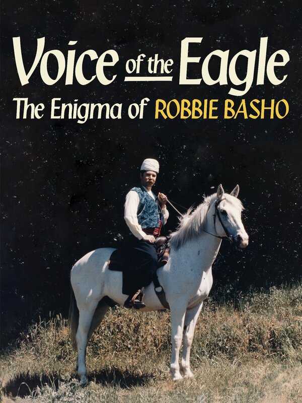Постер фильма Voice of the Eagle: The Enigma of Robbie Basho